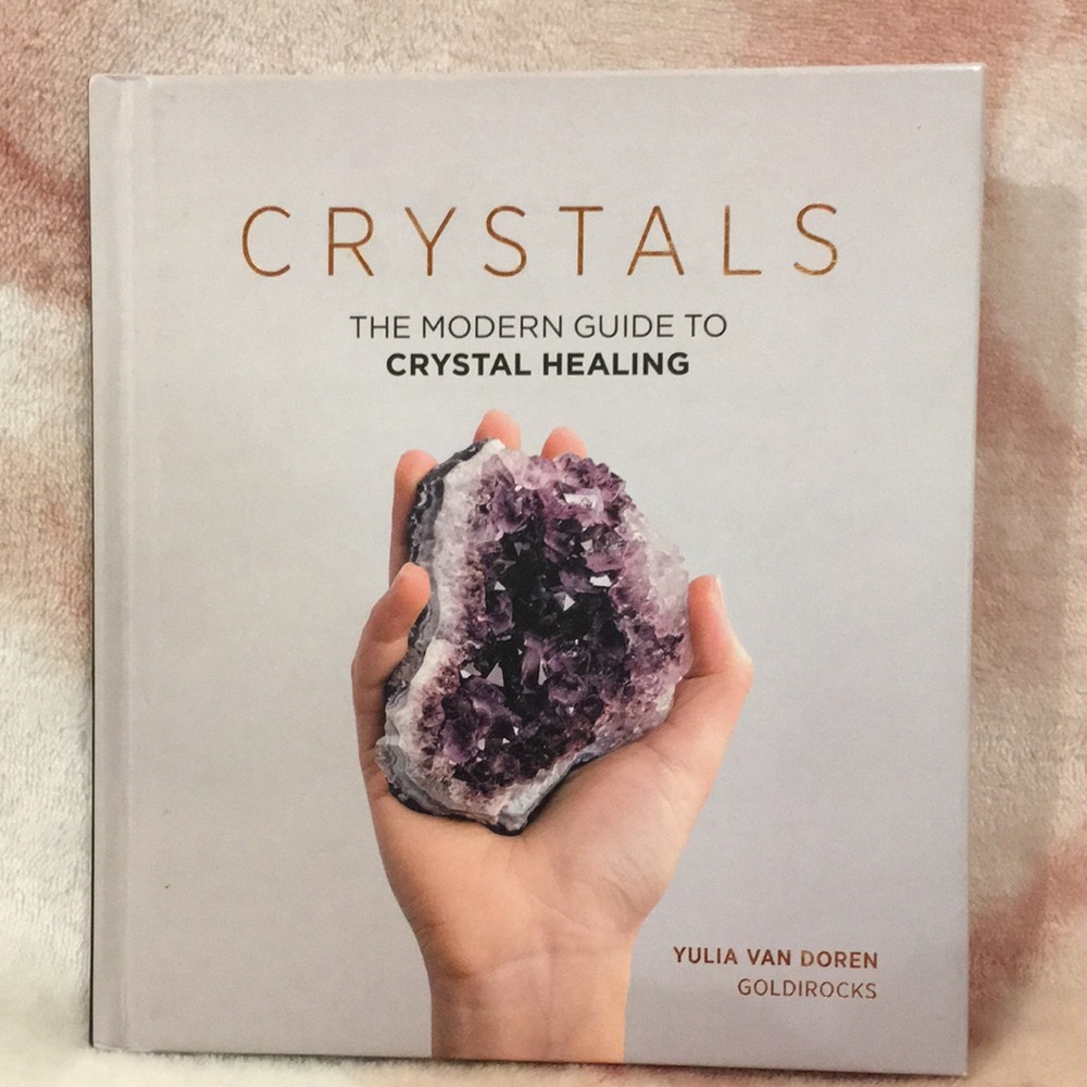 Crystals The Modern Guide To Crystal Healing Book NWT Yulia Van Doren Goldirocks
